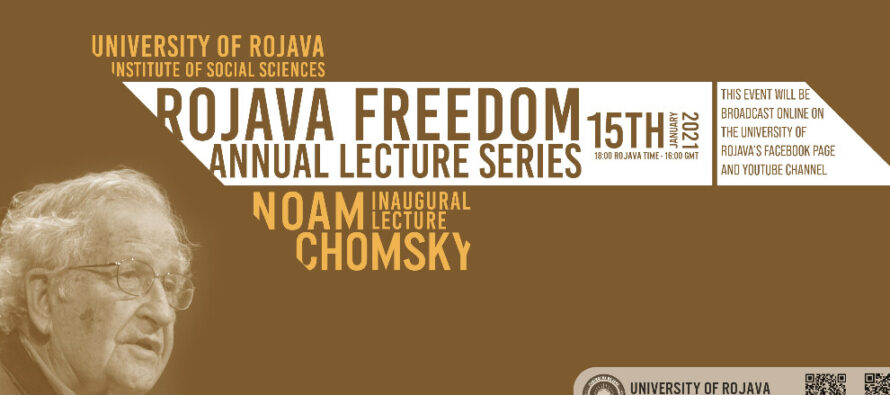 Noam Chomsky will open Rojava Freedom Annual Lecture Series